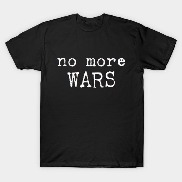 no more WARS T-Shirt by clbphotography33